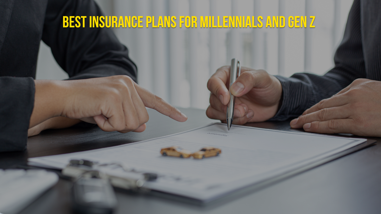 Best Insurance Plans for Millennials and Gen Z